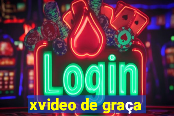 xvideo de graça